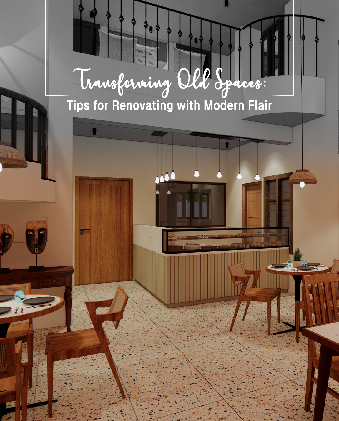 Transforming Old Spaces: Tips for Renovating with Modern Flair