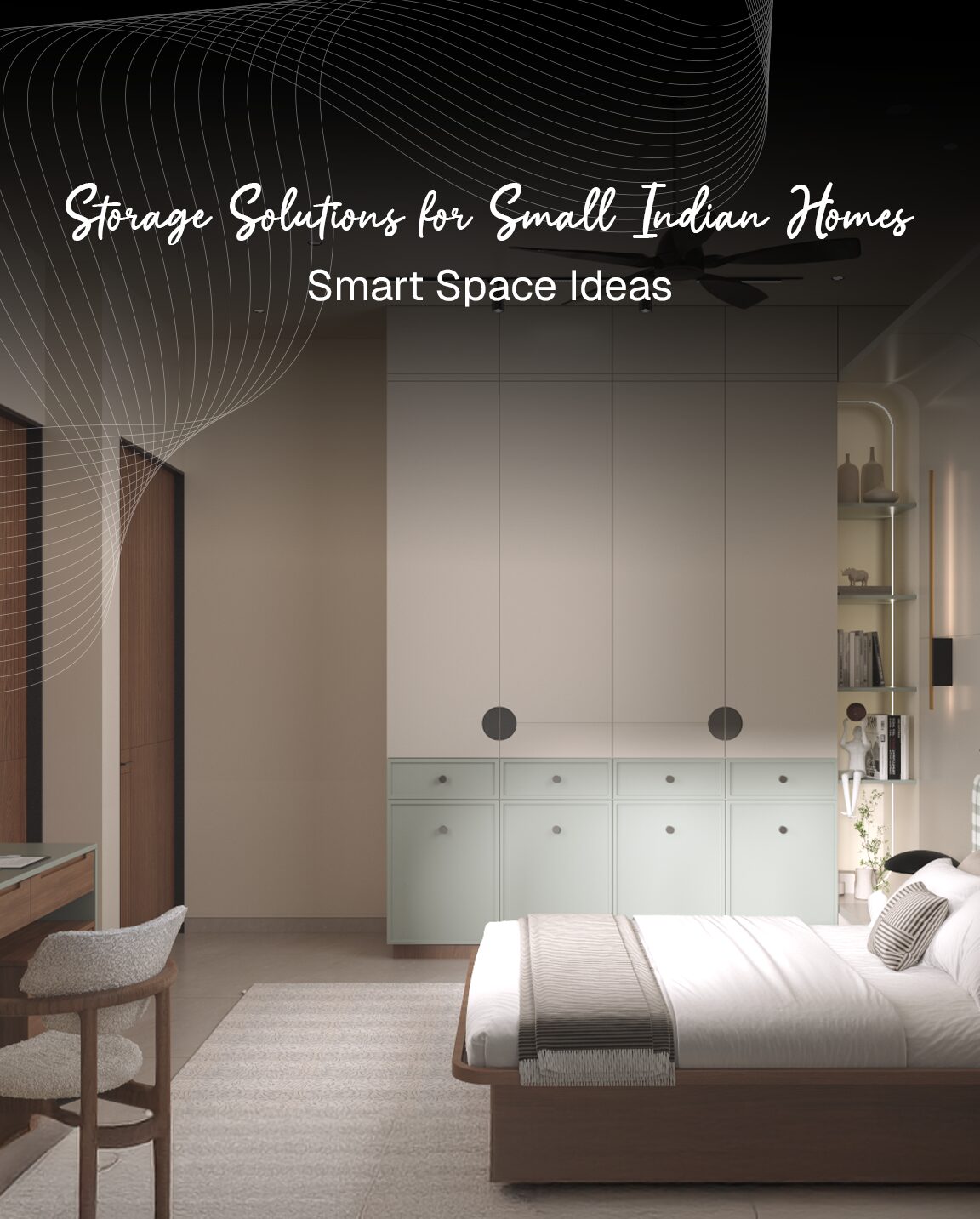 Storage Solutions for Small Indian Homes | Smart Space Ideas
