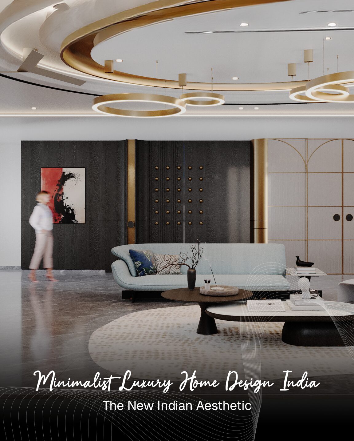Minimalist Luxury Home Design India | The New Indian Aesthetic
